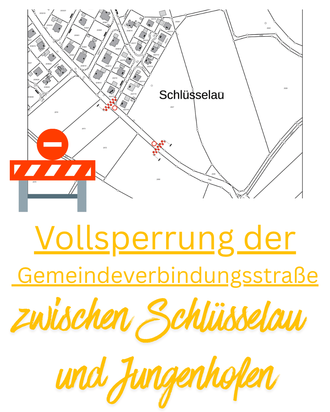 🚧 Vollsperrung der Gemeindeverbindungsstraße zwischen Schlüsselau und Jungenhofen 🚧